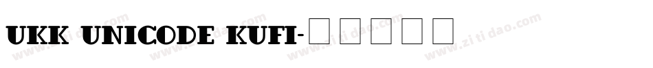 UKK Unicode Kufi字体转换